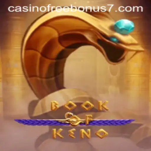 Discover BookOfKeno and Unlock Your Casino Free Bonus Today