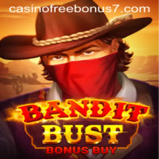 BanditBustBonusBuy: Your Ultimate Casino Free Bonus Experience