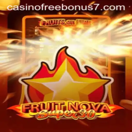 Exploring FruitrNovaSupe30: Your Guide to This Thrilling Casino Game
