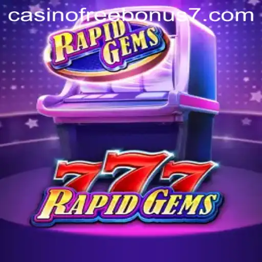 Discover the Thrilling Experience of RapidGems777: Your Guide to Casino Free Bonuses