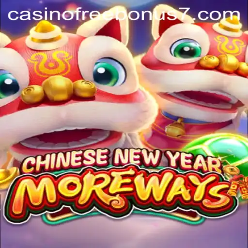 Unveiling CHINESENEWYEARMOREWAYS: A Festive Slot Adventure with Casino Free Bonuses