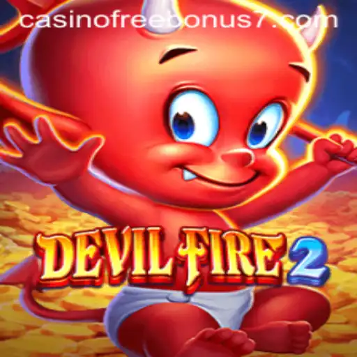 Unleashing Thrills with DevilFire2: Your Guide to Casino Free Bonuses