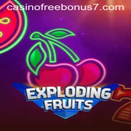 Discover the Excitement of ExplodingFruits and Casino Free Bonuses