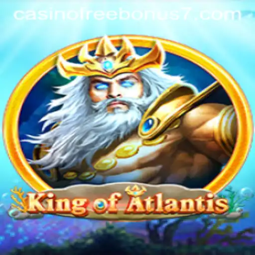 King of Atlantis: Dive into Casino Free Bonus Adventures