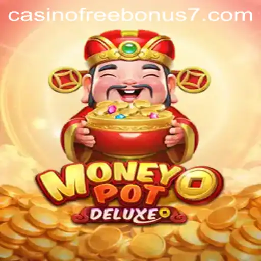 Discover the Thrills of MoneyPotDELUXE: A Casino Free Bonus Experience