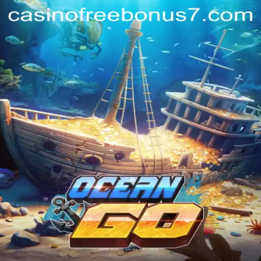Dive into Adventure with OceanGO: The Ultimate Casino Free Bonus Experience