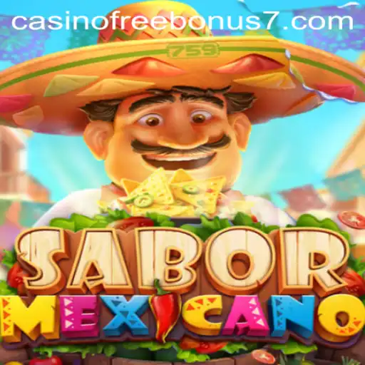 Discover the Thrills of SaborMexicano with a Casino Free Bonus