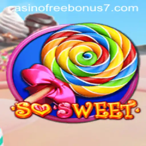 SoSweet: Exploring the Sweet World of Casino Free Bonuses
